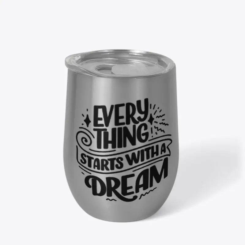 Everything Starts w/ a Dream Collection