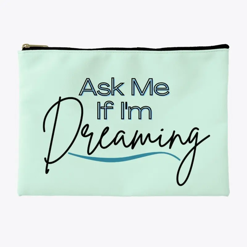 Ask Me If I'm Dreaming Collection