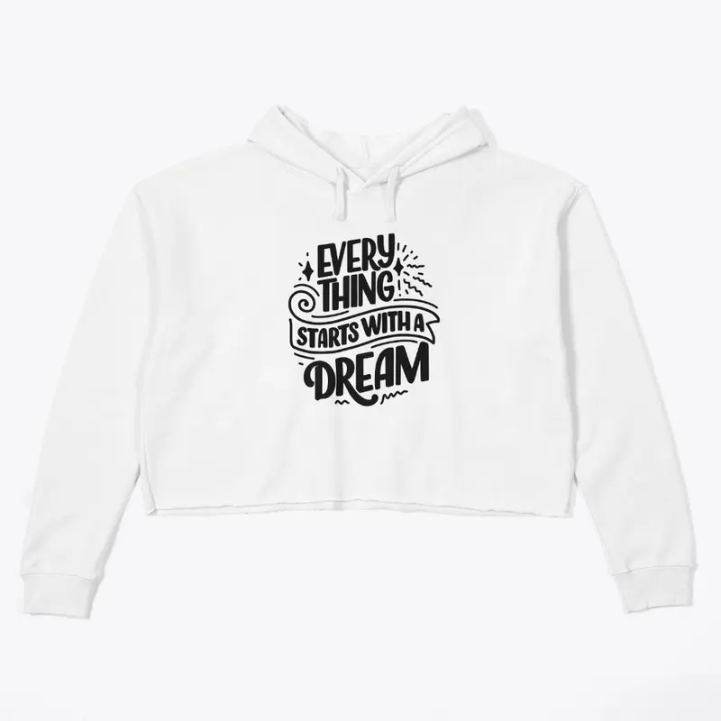 Everything Starts w/ a Dream Collection